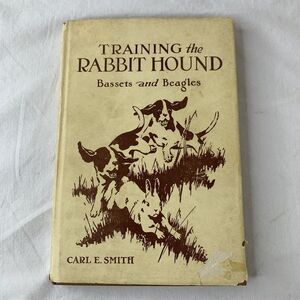 SIGNED Antique Book‎ TRAINING THE RABBIT HOUND Bassets & Beagles 5th ed. SMITH